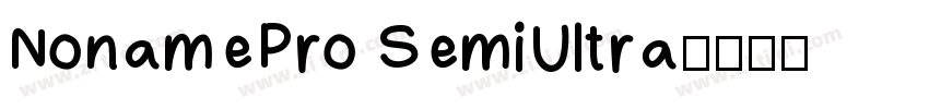 NonamePro SemiUltra字体转换 NonamePro SemiUltra字体转换
